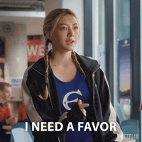 I Need A Favor GIF by NETFLIX