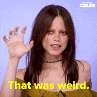 That Was Weird