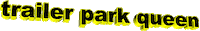 trailer park queen lol Sticker by AnimatedText