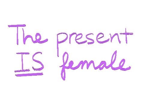 The Present Is Female Sticker by EmpowHERto
