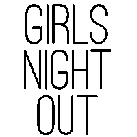 girls night out Sticker
