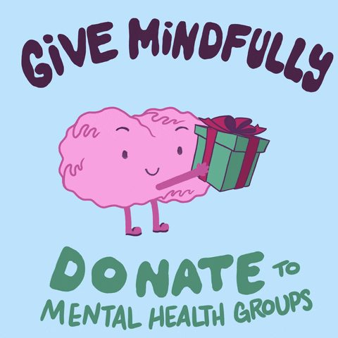 Digital art gif. Brain blinks while holding a present box wrapped with green paper and a red bow. Text reads, "Give mindfully. Donate to mental health groups."