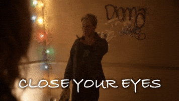 Close Your Eyes