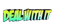 text deal with it Sticker