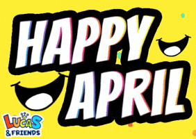 First Of The Month April GIF by Lucas and Friends by RV AppStudios