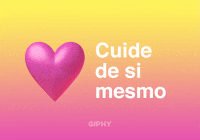 Cuide De Si Mesmo GIF by GIPHY Cares