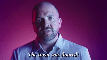 The Town Was Floored!