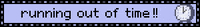Out Of Time Waiting GIF