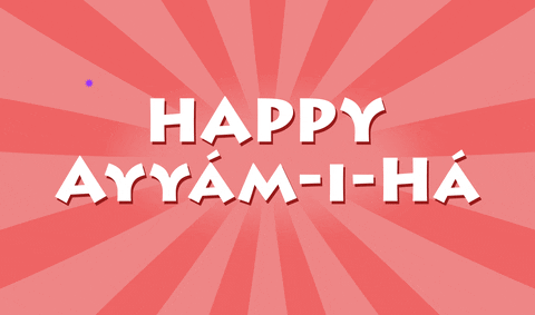 Ayyam-I-Ha GIF by Holidays