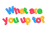 Fun What Are You Up To Sticker