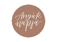 Anya Anyaknapja Sticker