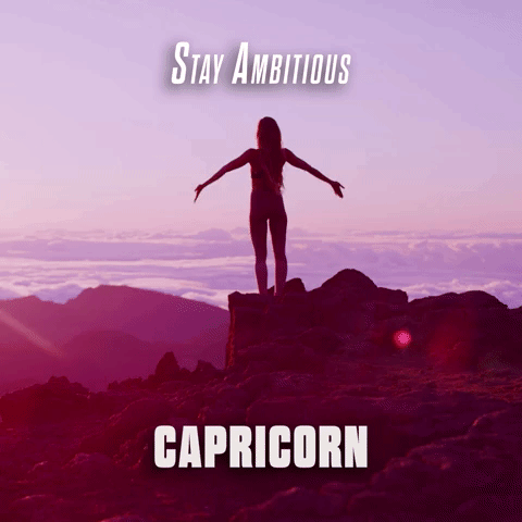 Stay Ambitious Capricorn