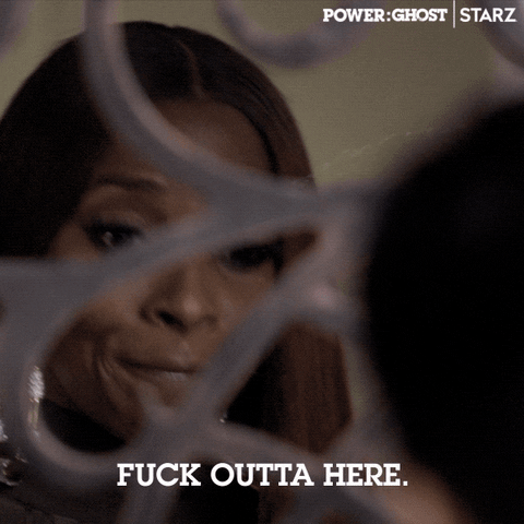 Fuck Outta Here Get Out GIF by Power Book II: Ghost