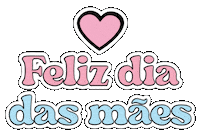 Feliz Dia Das Maes Sticker by Bel Diniz