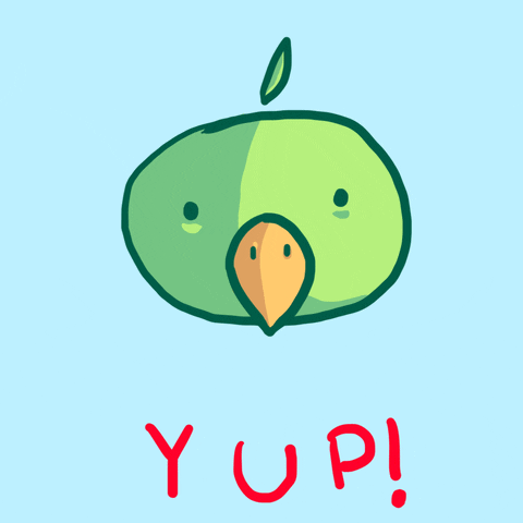 Digital art gif. The head of a green bird dips its head in agreement. Red text on a blue background reads, "Yup!"