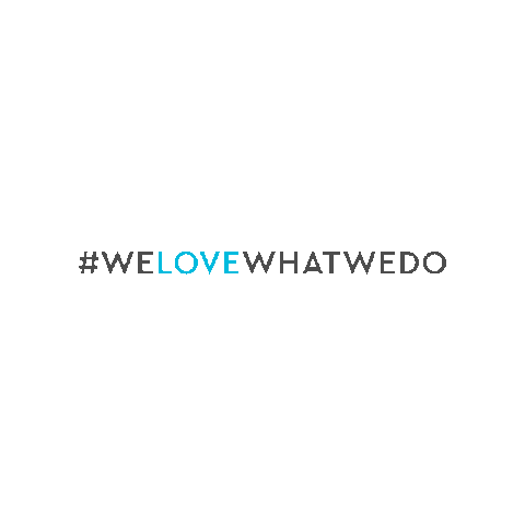 We Love What We Do Sticker by HAUSF
