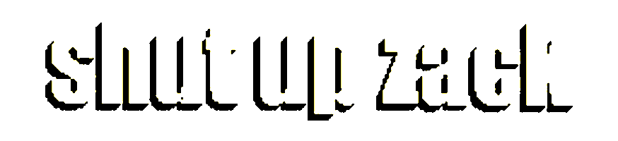 Shut Up Zack Sticker by Cam Smith