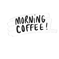 Good Morning Coffee Sticker