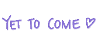 Yet To Come Love Sticker