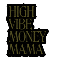 mamawhomanifests highvibe mamawhomanifests manifestingmoney Sticker
