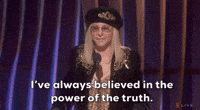 Believe In The Power Of The Truth