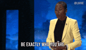 Be Who You Are Authenticity GIF by Luvvie Ajayi Jones