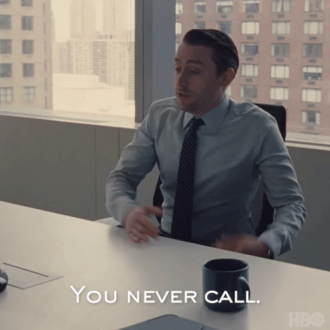 You Never Call