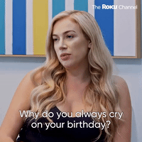 Why Do You Always Cry On Your Birthday?
