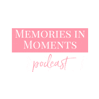 Memories In Moments Sticker by allisoncartercelebrates