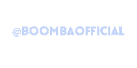 GETBOOMBA boomba boombaofficial boombainserts boombaeffect inserts Sticker