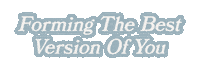Forming The Best Version Of You Sticker by joinform