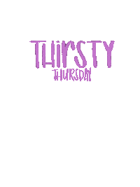 allisonmadethis friday saturday thursday thirsty thursday Sticker