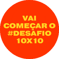 desafio10x10 purpose 10x10 jornadax desafio10x10contrafome Sticker