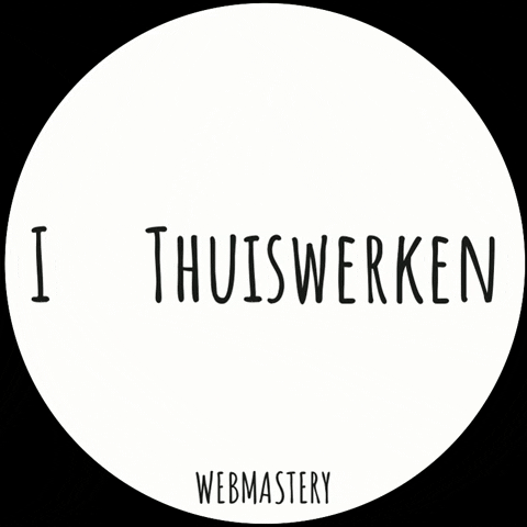 Thuiswerken GIF by Webmastery