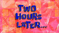 two hours later