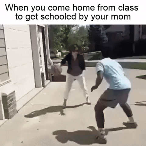 Meme gif. Middle-aged woman dribbles a basketball adeptly, crossing over and passing a young teen before making a layup. The young teen grabs the ball and dribbles it pouting. Text, "When you come home from class to get schooled by your mom."