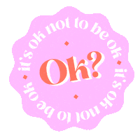 Not To Be Ok Sticker