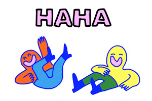 Illustrated gif. Two friends lay on the floor and kick their legs up in laughter. Their feet and hands rapidly move as they laugh and the text reads, "Haha."