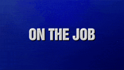 On The Job GIF by Jeopardy!