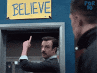 I Believe In You GIF