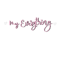 My Everything Love Sticker