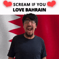 SCREAM IF YOU LOVE BAHRAIN