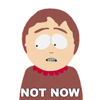 Not Now Sticker by South Park