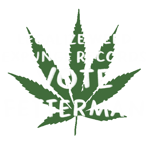 Digital art gif. Green marijuana leaf with a message in white marker font, "Legalize weed, expunge records, Vote Fetterman."