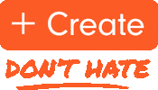 Dont Hate Create Sticker by Sungenre