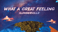 Slumberville - What a great feeling (Clip 1)