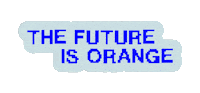 Thefutureisorange Sticker by Oranjebitter