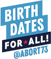 abort73 birth dates pro-life for all Sticker