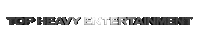 topheavyentertainment topheavy topheavyentertainment Sticker