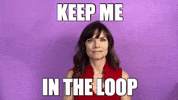 Keep Me In The Loop GIF by Your Happy Workplace